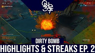 Dirty Bomb | Killstreaks, Snipes & Highlights! | Episode 2