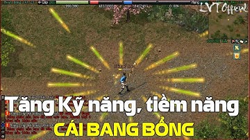 Hướng Dẫn Cách Tăng Điểm Kỹ Năng Tiềm Năng Cái Bang Bổng Võ Lâm Truyền Kỳ Công Thành Chiến 1 VLTK 1