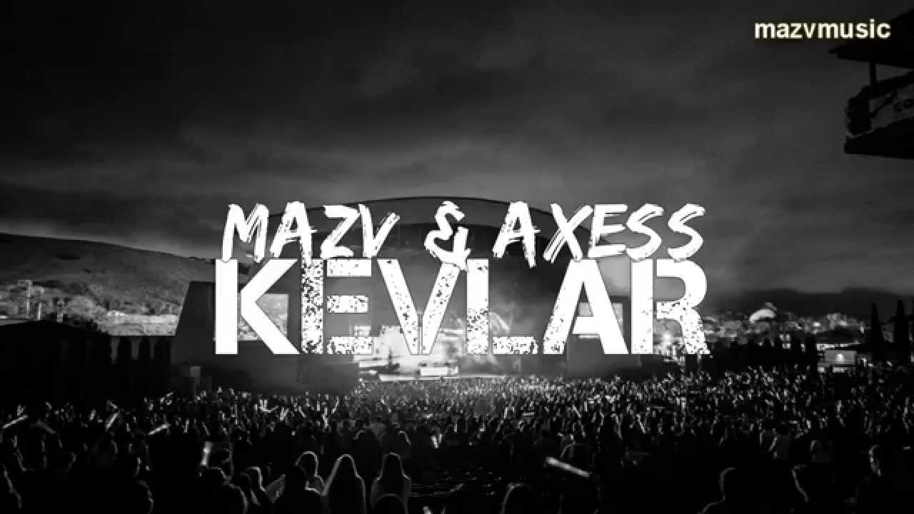 Mazv & Axess - Kevlar (Original Mix)