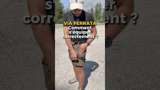 Via Ferrata - Comment Séquiper Correctement ?