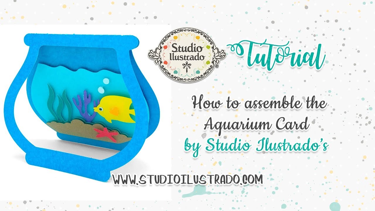 How to assemble the Aquarium Card by Studio Ilustrado YouTube