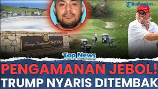 🔴PENGAMANAN PRESIDEN AS JEBOL! Eks Marinir Rencanakan Bunuh Trump di Lapangan Golf