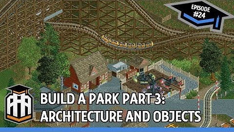 [Stream Archive] Andrelczyk Amusement Academy #24: Build a Park 3: First Buildings