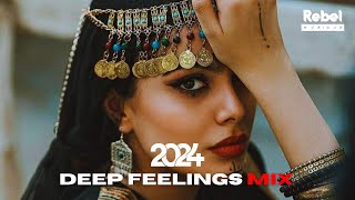 Deep Feelings Mix 2024 Deep House, Vocal House, Nu Disco, Chillout Mix by Rebel Musique Ethno