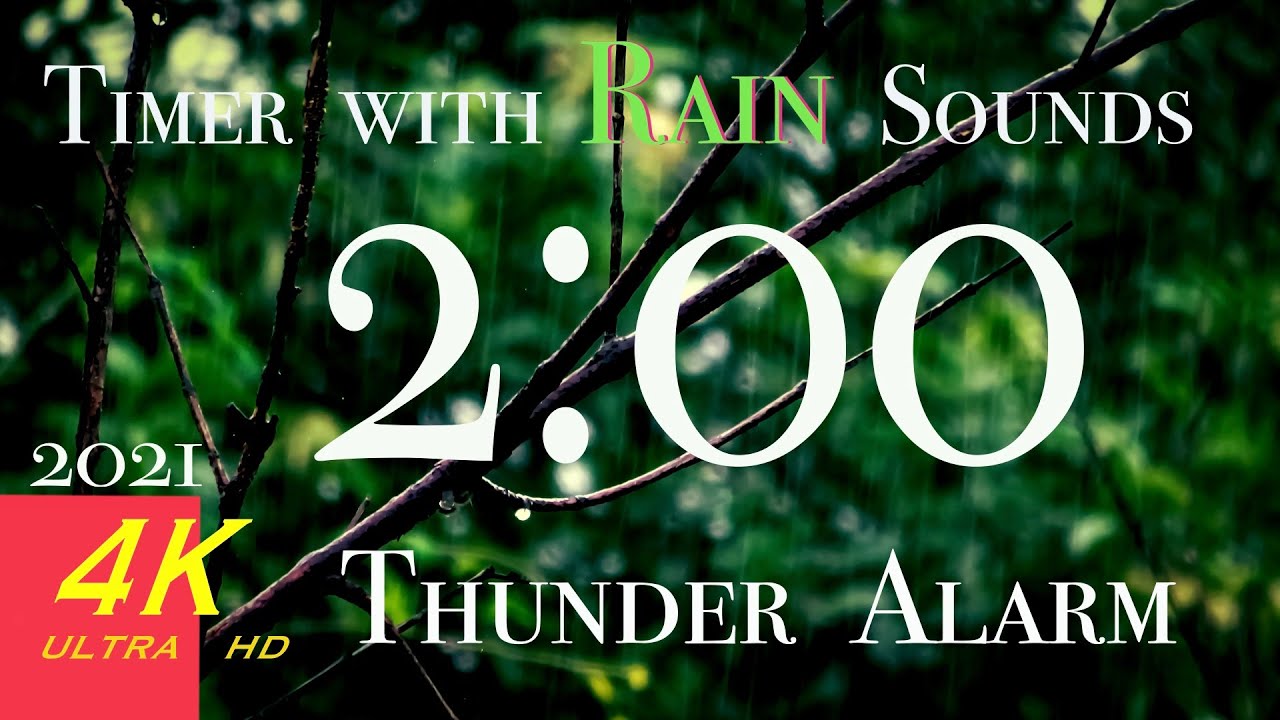 2 minute Timer Rain Sounds | Thunder Alarm at the End | 4K - YouTube