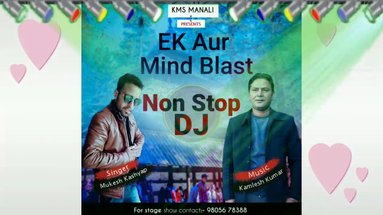 Lestest himchali song !! Ek or dj mind blast !! Singer ..mukesh kashyap !! Music..kamlesh kumar