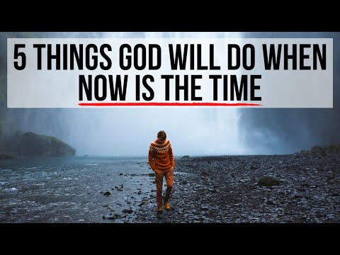 5 Clues God Is Saying, “Now Is the Time!”