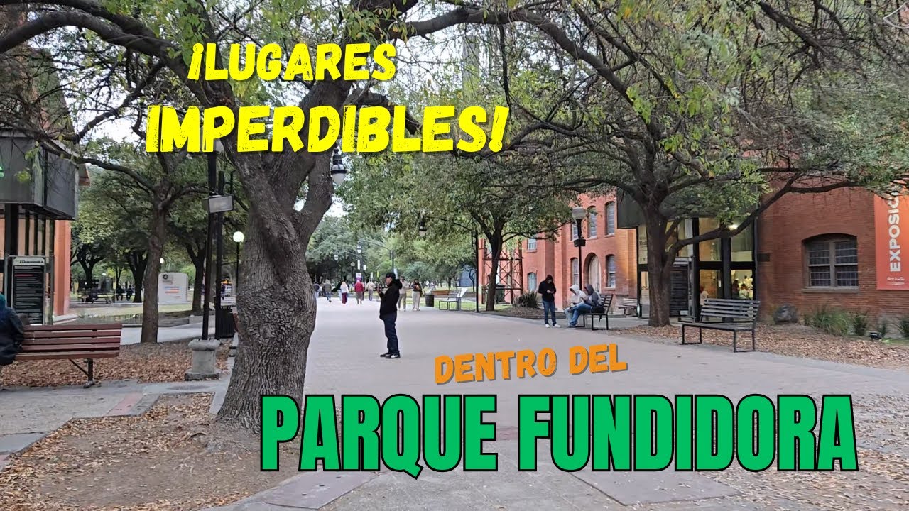 Lugares poco visitados del Parque Fundidora en Monterrey ¡que debes CONOCER!
