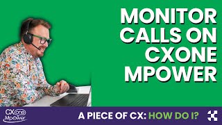 How to Monitor and Assist Voice Calls on CXone Mpower