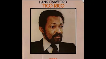 Hank Crawford ‎– Tico Rico (1977)