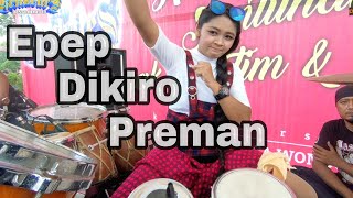 Epep Dikiro Preman