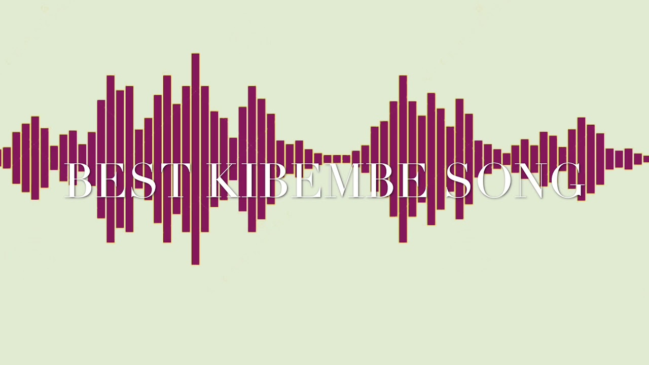 Kibembe : wimbo muzuri wakibembe