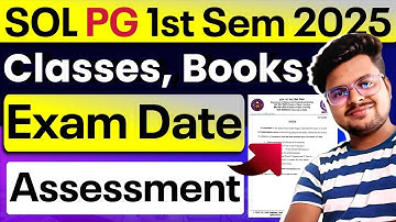 🔥 DU SOL PG 1st Semester 2025 Full Update: Exam, Classes, Books, Assessment & More!
