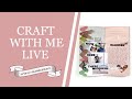 🔴 Live Craft With Me | All About Stamping