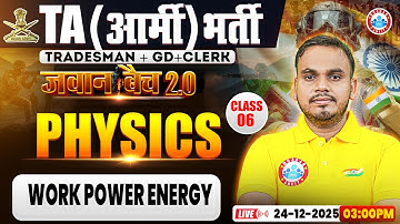 TA Army Bharti Physics Classes 2025 | Work Power Energy | Physics For TA GD/TDN/Clerk
