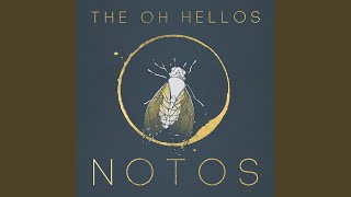 Video thumbnail of "The Oh Hellos - Notos"