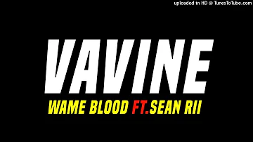 Vavine - Wame Blood ft. Sean Rii (2023)