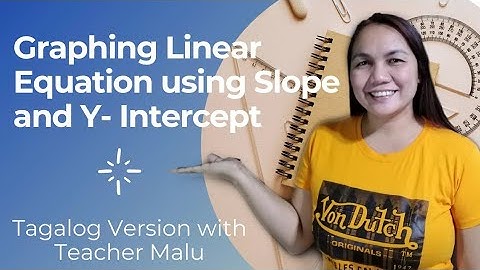 Graphing Linear Equation using Slope and y-intercept (Tagalog Version)