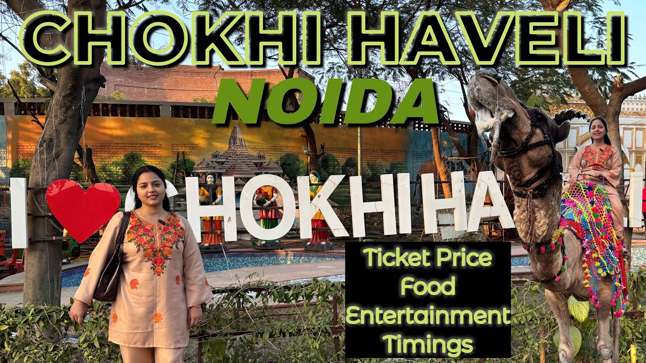 Chokhi Haveli | Food Fun & Activities | Ticket Price | Day Outing | Entertainment | Noida | 2026