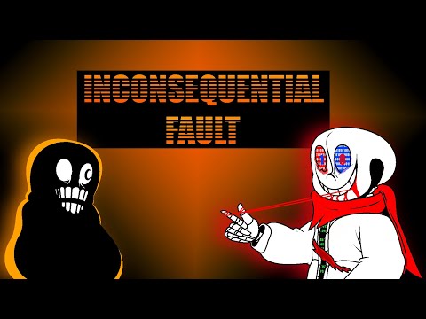 INCONSEQUENTIAL FAULT - INCONSEQUENTIAL ERROR x SEG_FAULT (mashup).