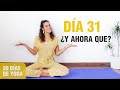 30 DÍAS DE YOGA | DÍA 31- 5 CONSEJOS para que no pierdas el hábito de hacer yoga a partir de ahora.