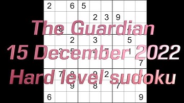 Sudoku solution – The Guardian sudoku 15 December 2022 Hard level