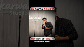 Bhai Jaisa Wala Boyfriend 💀😂 | Stand Up Comedy