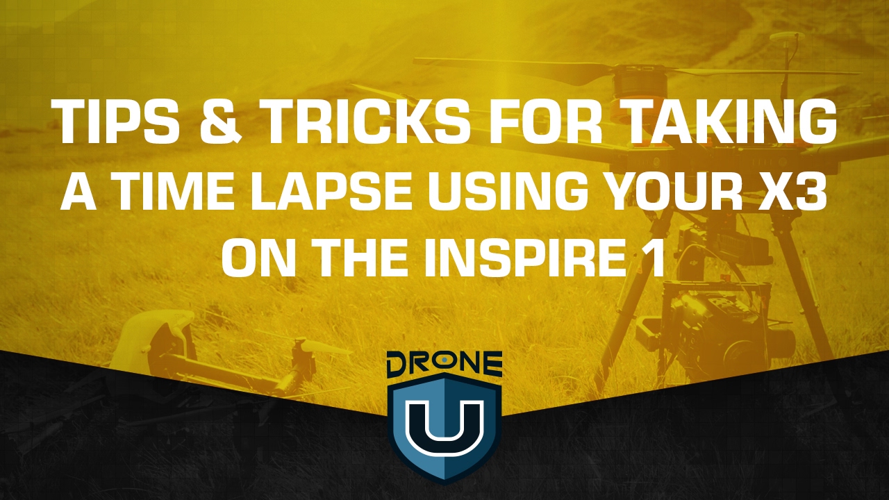 practice part 107 exam Tips & tricks for taking a time lapse using your X3 on the Inspire 1
