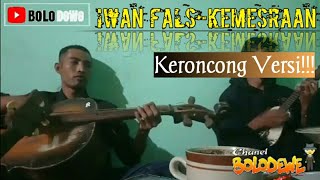 Download Lagu Kemesra'an iwan fals cover (bolodewe) MP3