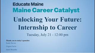 Webinar: Unlocking Your Future:Internship to Career (07/21)