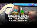 Retour Du Covid Faut Il Avancer La Vaccination TF1 INFO mp3