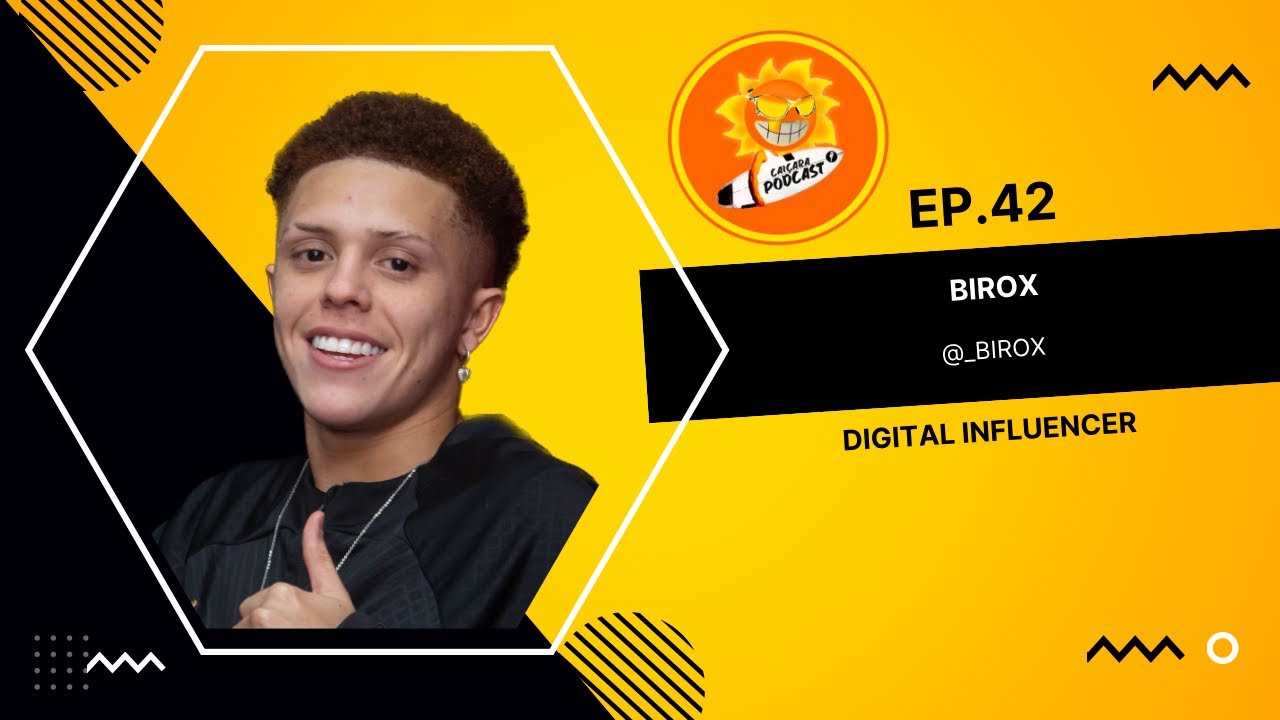 BIROX ( DIGITAL INFLUENCER ) - PODCAST CAIÇARA - YouTube