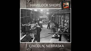 🕰️🚂 Step Back in Time | Havelock Shops — Lincoln, Nebraska 🚂🕰️