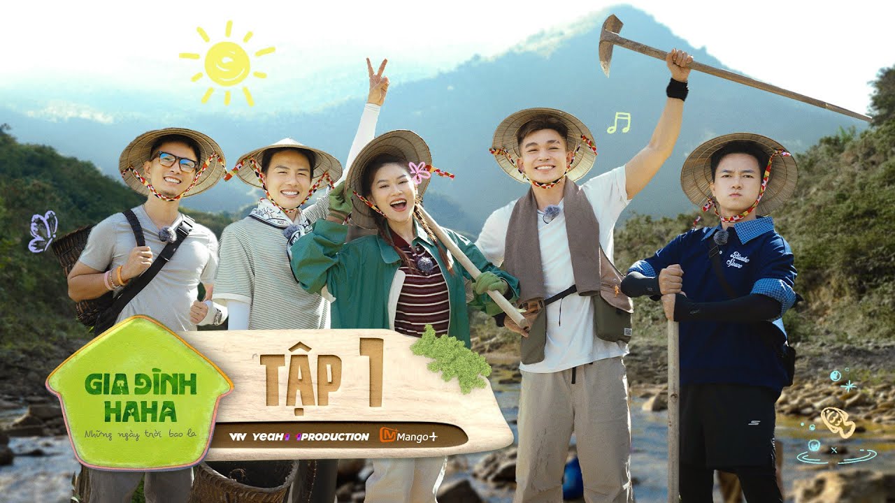 Gia Đình Haha - Tập 1 | Hành trình khám phá Bản Liền Lào Cai khiến dàn Cast “quay cuồng”