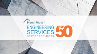 Everest Group Engineering Services Service Providers Top 50 2023