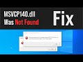 MSVCP140.dll is missing, or was not found. FIX error without downloading DLLs