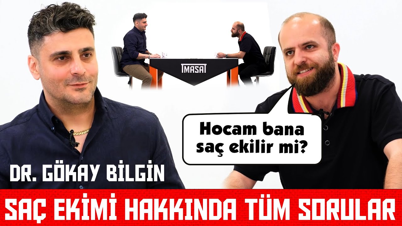 Saç Ekimi Süreci Hakkında Tüm Soru ve Cevaplar! Masa’da konuk Doktor Gökay Bilgin!