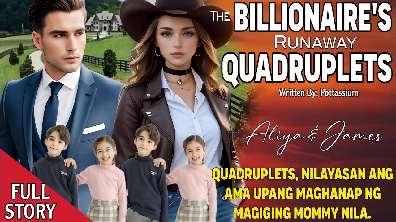 QUADRUPLETS, NILAYASAN ANG BILYONARYO NILANG AMA PARA MAG HANAP NG BAGO NILANG MOMMY | FULL STORY