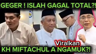 Download Lagu GEGER ! Islah Gagal GENG KH MIFTACHUL AHKYAR - ZULFA MUSTOFA MUHAMAD NUH KABUR DR GUS YAHYA ? MP3