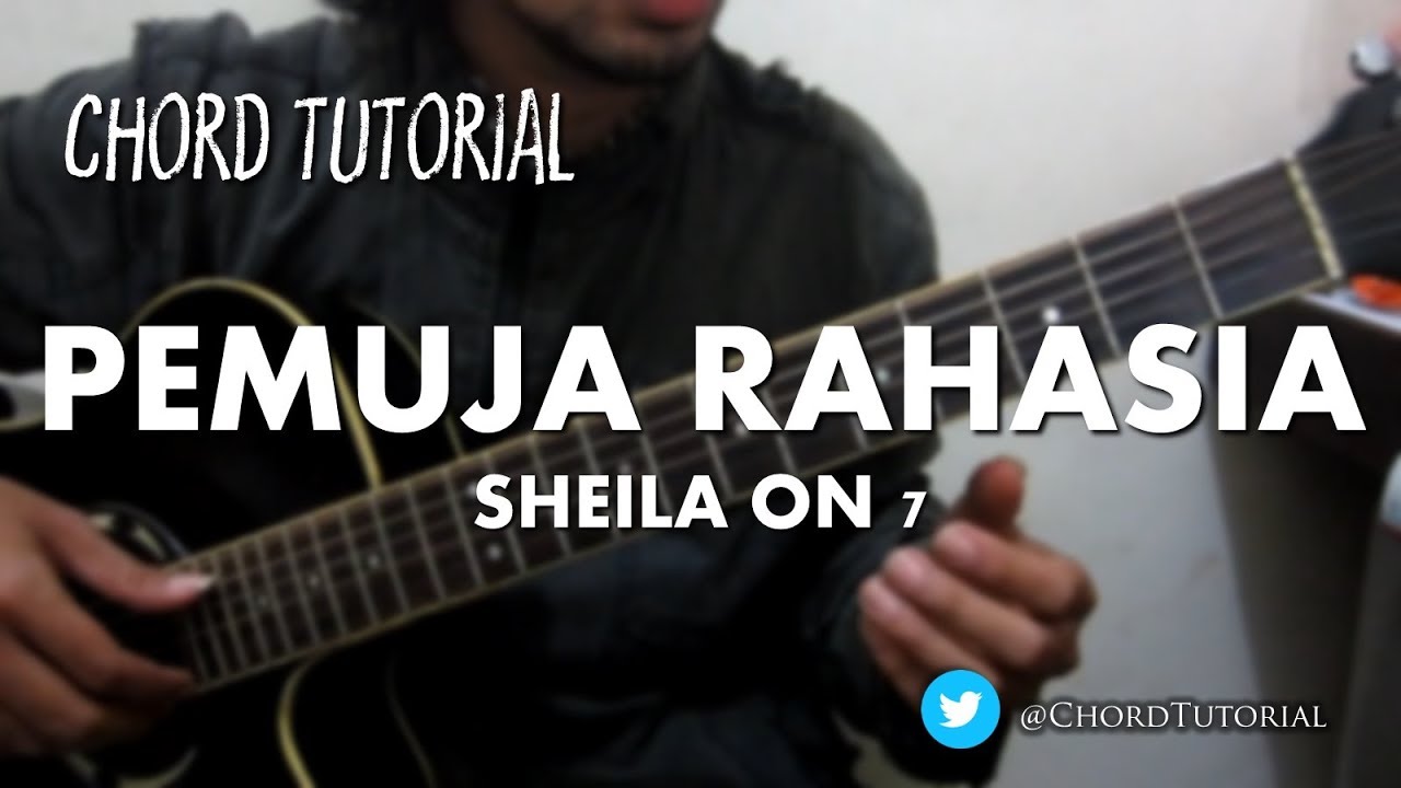 Pemuja Rahasia - Sheila on 7 (CHORD)