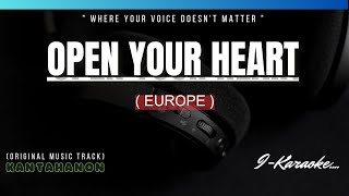 Open Your Heart (EUROPE) Karaoke Lyrics🎤