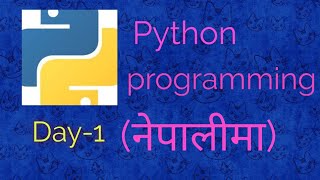 #popular || Python programming Day- 1|| Python in Nepali