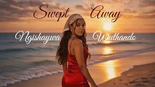 Download Lagu Swept Away (Ngishaywa Wuthando) | Soulful Amapiano x SIA Mix MP3