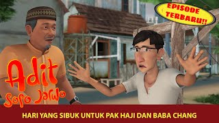 Tak Ada Bang Jarwo, Baba Chang dan Pak Haji jadi Sibuk Sendiri | Adit & Sopo Jarwo