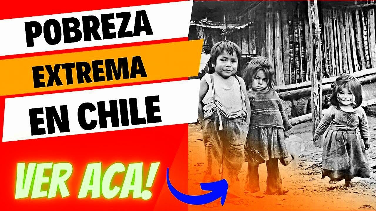 Extrema POBREZA en CHILE Antiguo 😢 - YouTube