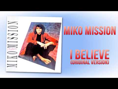 Miko Mission - I Believe