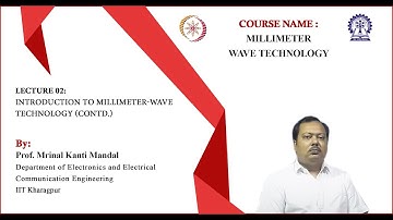 Lecture 2: Introduction to Millimeter-Wave Technology (Contd.)