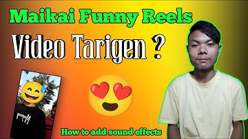 Maikai Funny Reels Video Tarigen 🔥 | How To Edit Funny Sound Effect | Video Editing Tutorial 🔥