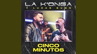 Miniatura de "La K'onga - Cinco minutos"