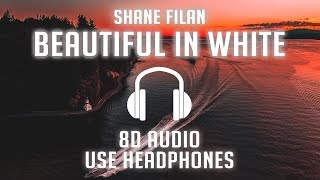 Shane Filan - Beautiful In White (8D AUDIO) 🎧